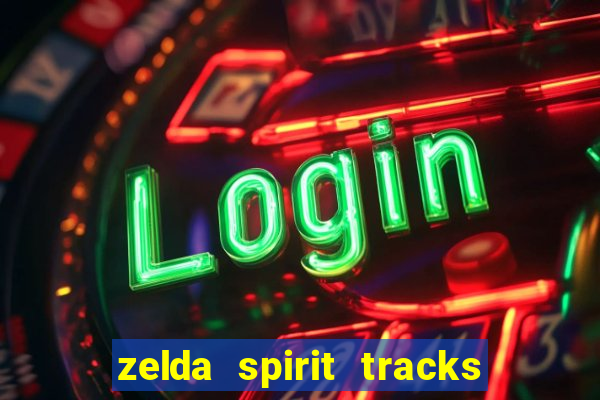 zelda spirit tracks rom pt br